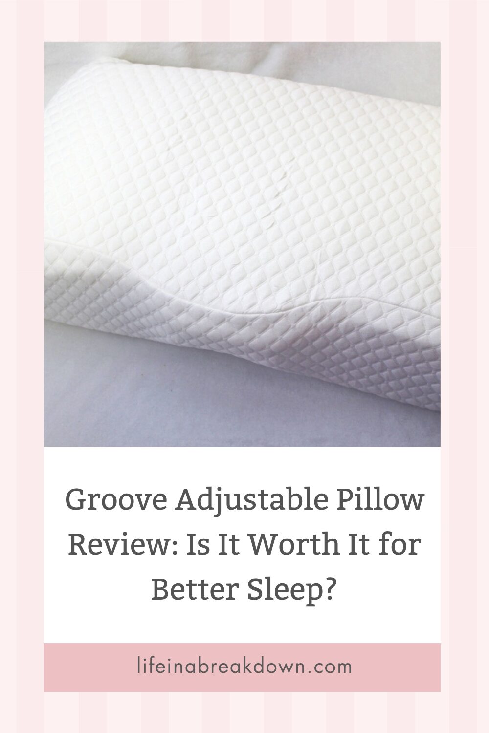 A white, textured pillow with a contoured shape is shown above text that reads, Groove Adjustable Pillow Review: Is It Worth It for Better Sleep? and a website name, lifeinabreakdown.co.uk.