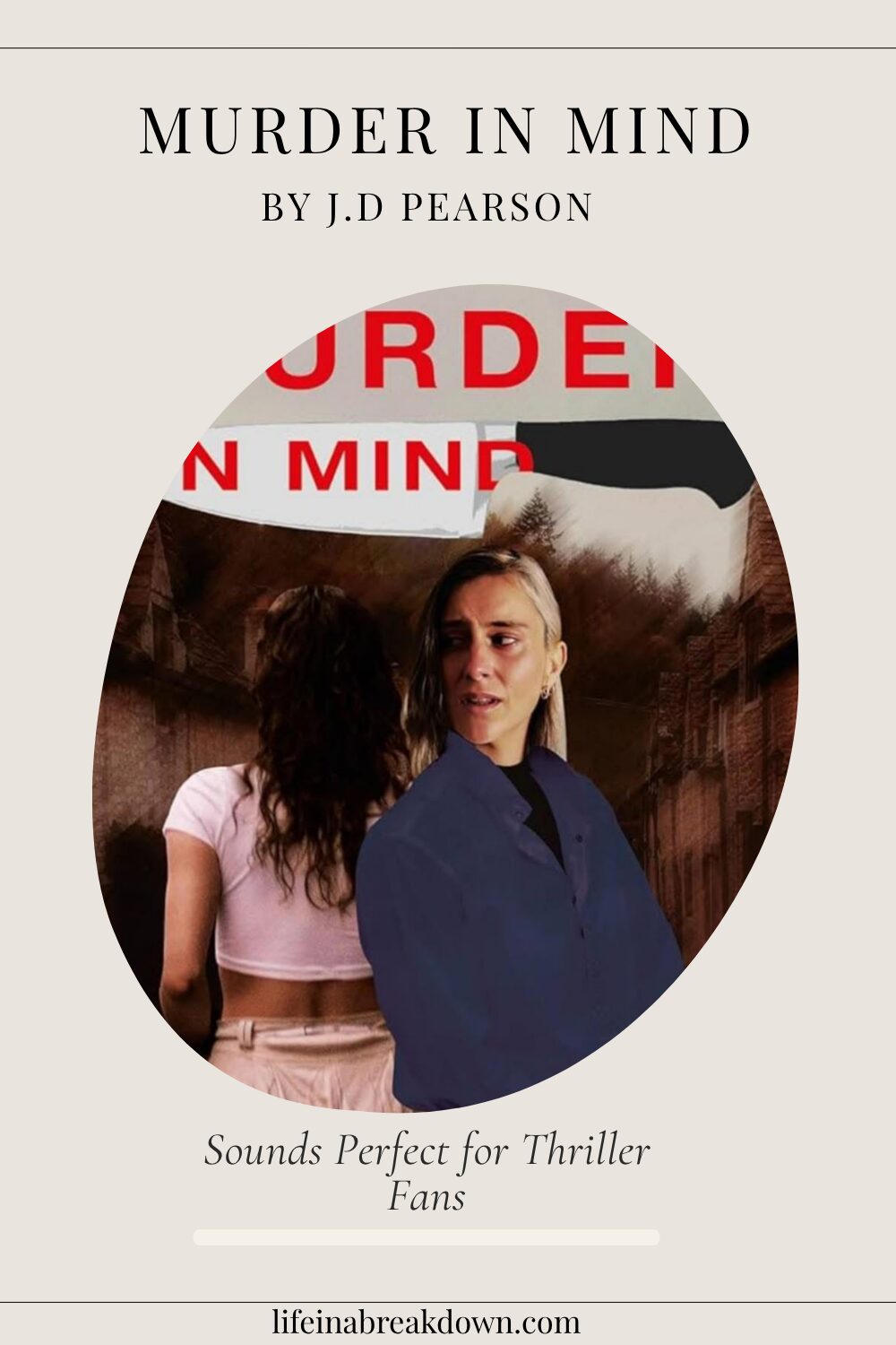 Book cover for Murder in Mind by J.D. Pearson, featuring a woman in a blue coat looking concerned in the foreground, and another woman with her back turned in the background. Text says, Sounds Perfect for Thriller Fans.