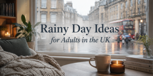 Cosy living room with candles, a blanket, and a plant by a window overlooking a rainy UK street; text reads Rainy Day Ideas for Adults in the UK.