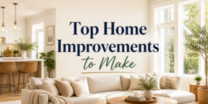Bright, modern living room with a beige corner sofa, neutral décor, plants, and sunlight streaming through large windows. Text over the image reads: Top Home Improvements to Make.