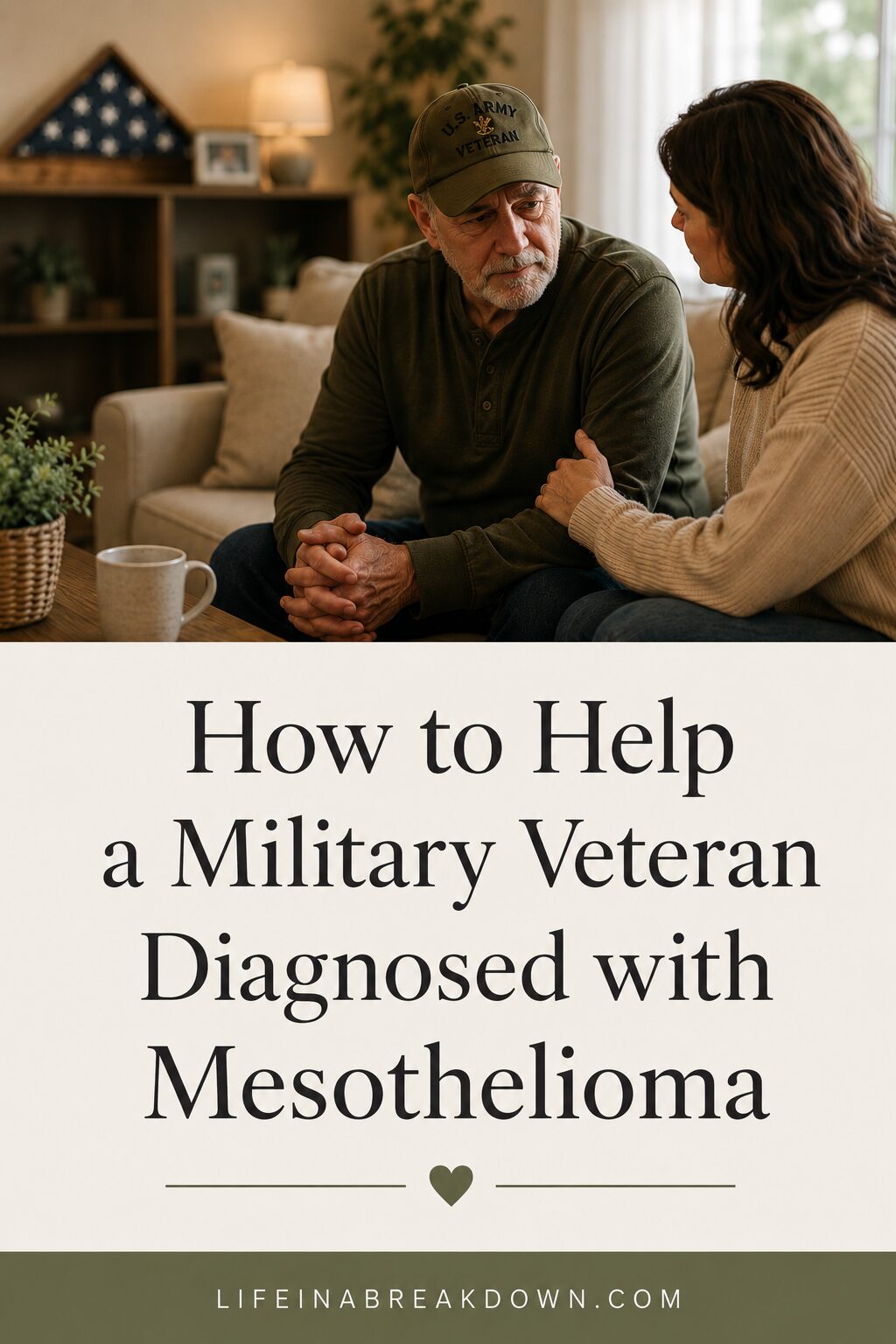 A woman comforts an older man in military uniform as they sit on a sofa. Text below reads: How to Help a Military Veteran Diagnosed with Mesothelioma. A folded American flag is visible on a shelf in the background.