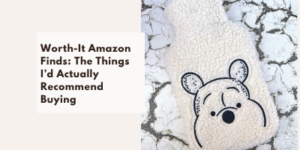 A fuzzy hot water bottle cover with a cartoon bear face next to text that reads, “Worth-It Amazon Finds: The Things I’d Actually Recommend Buying,” on a cracked white surface.