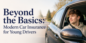 A young man smiles while driving a car, next to text: Beyond the Basics: Modern Car Insurance for Young Drivers. Trees and houses are blurred in the background.