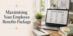 Laptop on a desk displays Employee Benefits and icons for health insurance, pension scheme, life insurance, wellbeing support, flexible working, and professional development. Text reads Maximising Your Employee Benefits Package.