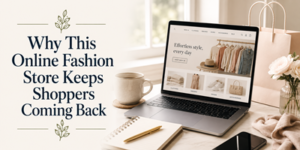 A laptop displaying an online fashion shop sits on a desk with a coffee cup, notebook, pen, and shopping bag. Text reads: Why This Online Fashion Shop Keeps Shoppers Coming Back..