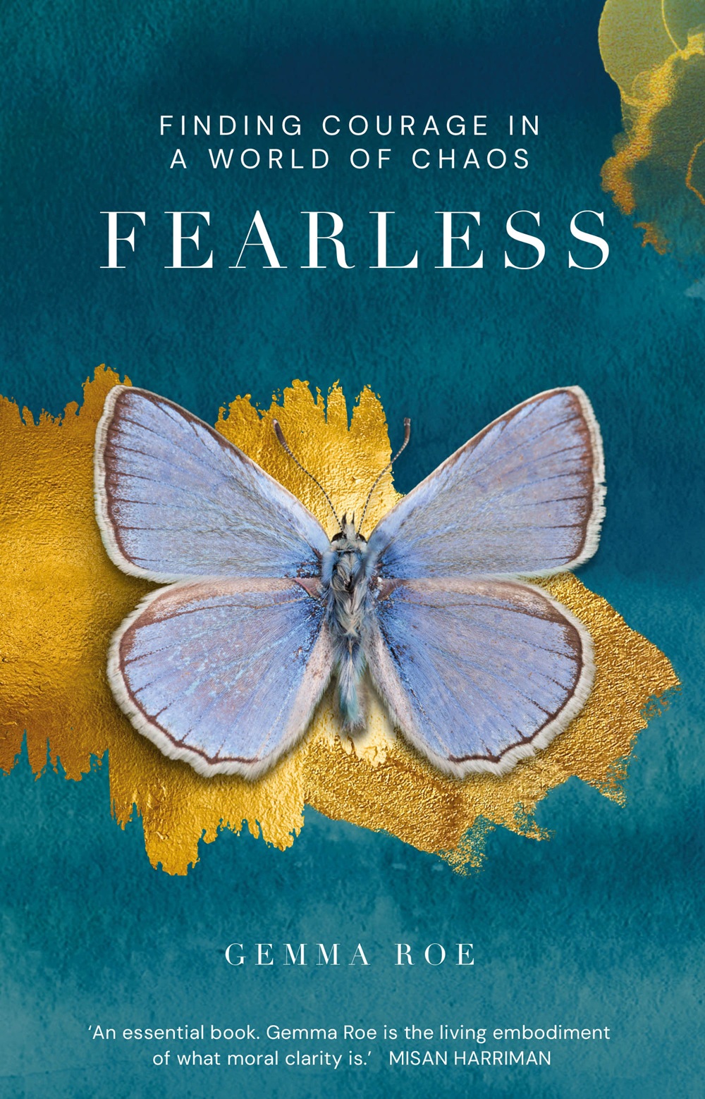 Book cover titled Fearless: Finding Courage in a World of Chaos by Gemma Roe, featuring a blue butterfly centred over a gold brushstroke against a teal background.